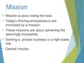 Prezentációk '"Mission - How The Best In Business Break Through", by Michael Hayman and Nick G', 6.                