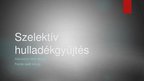 Prezentációk 'Szelektív hulladékgyűjtés', 1.                