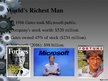 Prezentációk 'World's Wealthiest Man - Bill Gates', 10.                