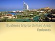 Prezentációk 'Business Trip to United Arab Emirates', 1.                