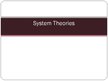 Prezentációk 'System Theories', 1.                