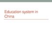 Prezentációk 'Education System in China', 1.