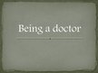 Prezentációk 'Being a Doctor', 1.                