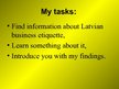 Prezentációk 'Business Etiquette in Latvia', 3.                