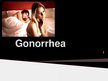 Prezentációk 'Gonorrhea', 1.                