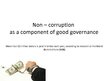 Prezentációk 'Non-corruption as a Component of Good Governance', 1.                