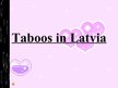 Prezentációk 'Taboos in Latvia', 1.                