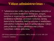 Prezentációk 'Viešojo administravimo pagrindai', 8.                