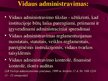 Prezentációk 'Viešojo administravimo pagrindai', 9.                
