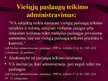 Prezentációk 'Viešojo administravimo pagrindai', 10.                