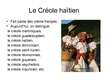 Prezentációk 'Haïti - Bilinguisme réel, mais inégal', 4.                