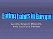 Prezentációk 'Eating Habits in Europe', 1.                
