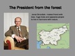 Prezentációk 'President from the Forest - Janez Drnovsek', 1.                