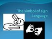 Prezentációk 'Sign Language', 5.                