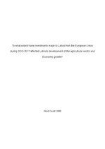 Kutatási anyagok 'To what Extent Have Investments Made to Latvia from the European Union during 20', 1.                
